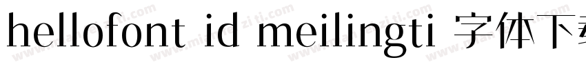 hellofont id meilingti 字体下载字体转换